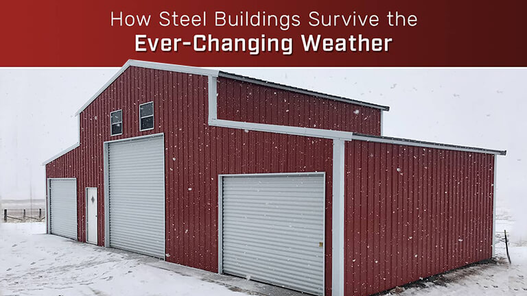 How Steel Buildings Survive the Ever-Changing Weather