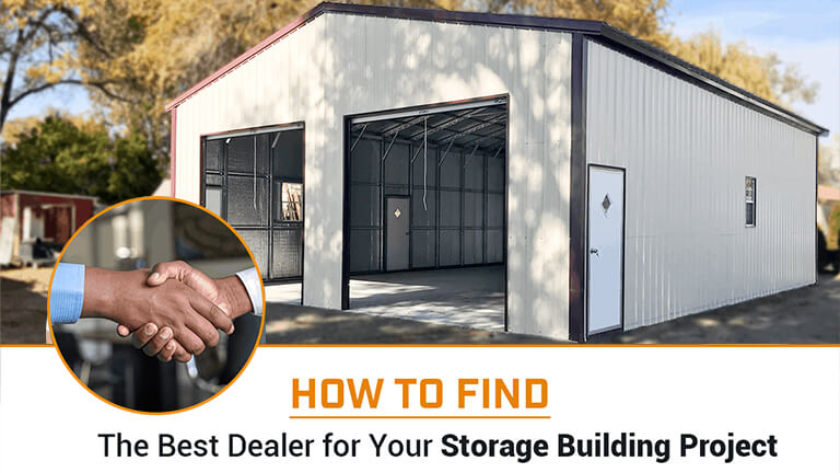 How to Find the Best Dealer for Your Storage Building Project