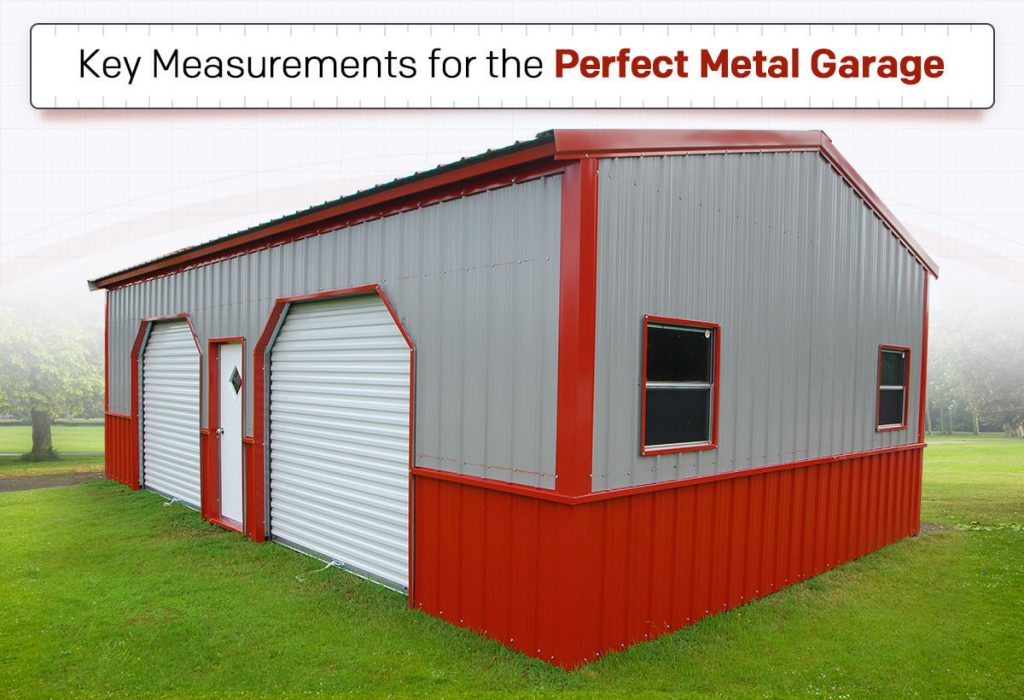 Key Measurements for the Perfect Metal Garage