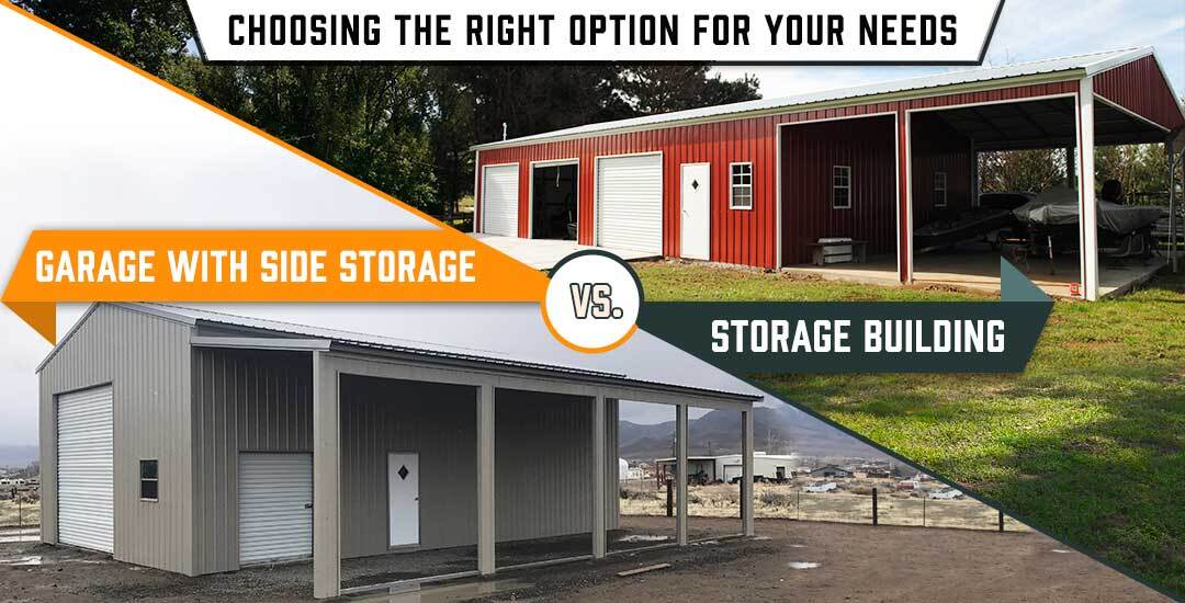 Storage Building vs. Garage with Side Storage: Choosing the Right Option for Your Needs