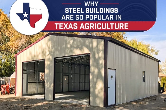 Why Steel Buildings Are So Popular in Texas Agriculture