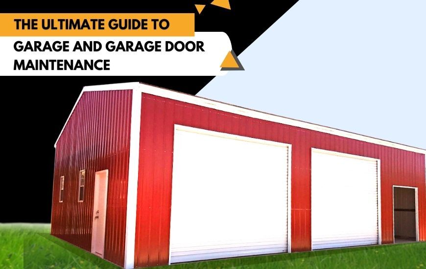 The Ultimate Guide to Garage and Garage Door Maintenance