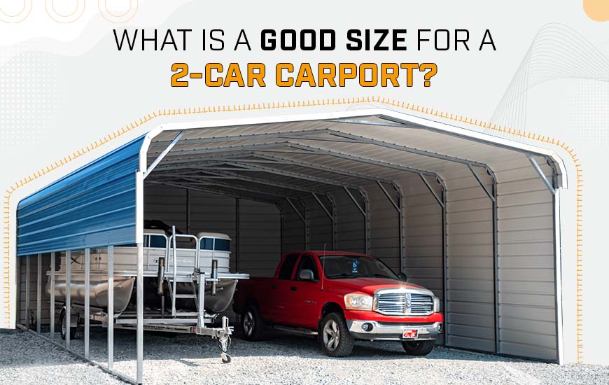 Recommended Dimensions for a 2 Car Carport